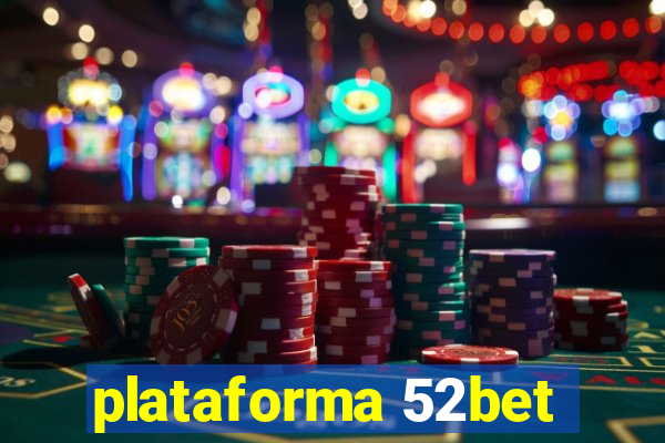 plataforma 52bet